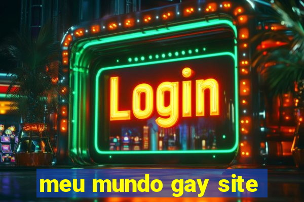 meu mundo gay site